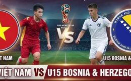 Kết quả bóng đá U15 Việt Nam vs U15 Bosnia hôm nay 24/10 - U15 World Cup 2026: Rượt đuổi kịch tính