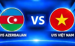 KẾT QUẢ BÓNG ĐÁ U15 Việt Nam vs U15 Azerbaijan hôm nay 29/10 - World Cup 2026: Rượt đuổi kịch tính 