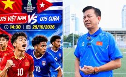 Trực tiếp bóng đá U15 Việt Nam vs U15 Cuba 14h30 ngày 29/10 - Link trực tiếp World Cup 2026 hôm nay