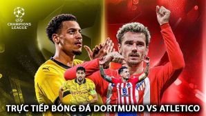 Trực tiếp bóng đá Dortmund vs Atletico Madrid - Tứ kết Champions League: Nỗ lực bất thành