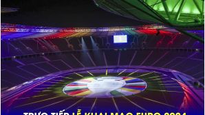 Xem trực tiếp Lễ khai mạc EURO 2024 ở đâu, kênh nào? Link xem trận khai mạc Đức vs Scotland FULL HD
