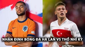 Nhận định bóng đá Hà Lan vs Thổ Nhĩ Kỳ - Tứ kết EURO 2024: Trận cầu bùng nổ, ‘Lốc da cam’ vào bán kết?