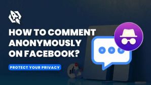 Tính năng bình luận ẩn danh trên Facebook chính thức xuất hiện, làm thế nào để cập nhật!