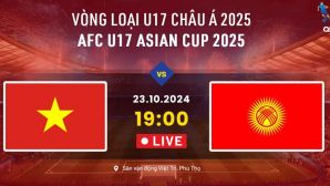 Trực tiếp U17 Việt Nam vs U17 Kyrgyzstan, 19h00 ngày 23/10 - Link xem trực tiếp VL U17 châu Á 2025