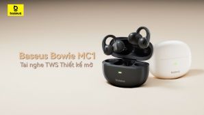 Đánh giá Baseus Bowie MC1: Tai nghe open-ear mang trải nghiệm đeo nhẹ như không, âm thanh vượt mong đợi