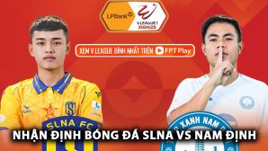 Nhận định bóng đá SLNA vs Nam Định - Vòng 24 V.League: Sao Việt kiều tỏa sáng, tân vương lộ diện? 