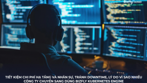 Giải mã bài toán chi phí và hiệu suất triển khai K8s khi chuyển sang BKE