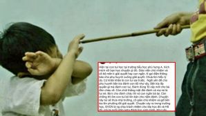 Thông tin vụ học sinh lớp 3 bị phạt 10 roi tại trường theo ‘giao kèo’ phụ huynh, cơ quan chức năng chính thức vào cuộc 
