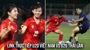 Link trực tiếp U20 Việt Nam vs U20 Thái Lan hôm nay 4/4 - Trực tiếp bóng đá VCK U20 Asian Cup 2026