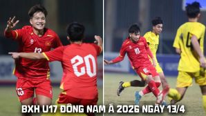 Bảng xếp hạng U17 Đông Nam Á 2026 mới nhất 13/4: Indonesia gặp khó; ĐT Việt Nam chiếm ngôi đầu?