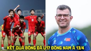 Kết quả bóng đá U17 Đông Nam Á 2026 hôm nay 13/4: Tạ Đình Phong tỏa sáng, ĐT Việt Nam thắng đậm Malaysia?