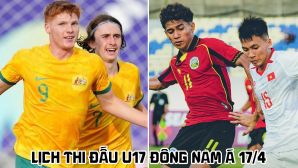 Lịch thi đấu U17 Đông Nam Á 2026 hôm nay 17/4: Bước ngoặt xuất hiện, ĐT Việt Nam đón 'tin vui kép'?