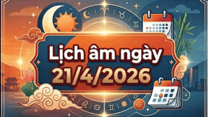 Xem lịch âm hôm nay 21/4/2026: Chi tiết về giờ tốt – giờ xấu, những việc nên và không nên thực hiện