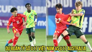Dự đoán tỷ số U17 Việt Nam vs U17 Australia - Bán kết AFF Cup 2026: ĐKVĐ ôm hận trước 'Quang Hải mới'?
