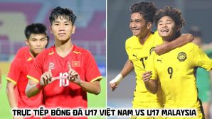 Trực tiếp bóng đá U17 Việt Nam vs U17 Malaysia - Chung kết U17 Đông Nam Á 2026: Rượt đuổi kịch tính?
