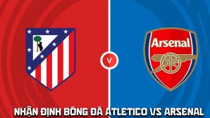 Nhận định, dự đoán Atletico Madrid vs Arsenal 2h ngày 30/4: Rượt đuổi kịch tính tại Metropolitano?