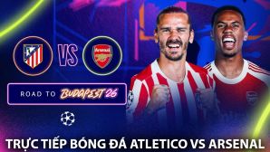 Trực tiếp bóng đá Atletico vs Arsenal 2h ngày 30/4 - Link xem trực tiếp Cúp C1 Champions League