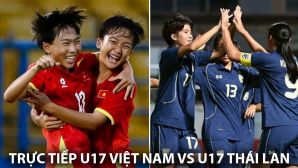 Xem trực tiếp U17 Việt Nam vs U17 Thái Lan ở đâu, kênh nào? Link trực tiếp VCK Asian Cup 2026