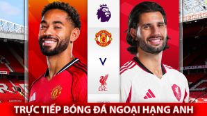 Xem trực tiếp MU vs Liverpool hôm nay 3/5 ở đâu, kênh nào? Link trực tiếp bóng đá Ngoại hạng Anh