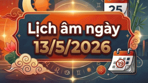 Xem lịch âm hôm nay 13/5/2026: Giờ tốt xấu, tuổi hợp - tuổi xung, việc nên và không nên tiến hành?
