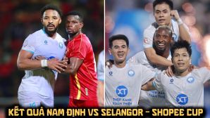 Kết quả, tỷ số Nam Định vs Selangor 13/5: Xuân Son tỏa sáng, Nam Định ngược dòng ở Cúp C1 ĐNÁ?