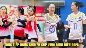 Trực tiếp bóng chuyền Cúp VTV9 Bình Điền 2026 ngày 15/5 - Link xem trực tiếp BCTT BĐ19 vs Vietinbank