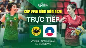 Trực tiếp bóng chuyền nữ VTV BĐ Long An vs Vietinbank lúc 20h ngày 16/5 - Cúp VTV9 Bình Điền 2026