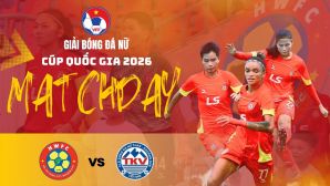 Lịch thi đấu bóng đá Việt Nam hôm nay 19/5: Sôi động Cúp Quốc gia nữ, Huỳnh Như dễ thở