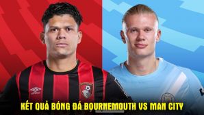 Kết quả, tỷ số Bournemouth vs Man City hôm nay 20/5: Arsenal chính thức vô địch Ngoại hạng Anh?