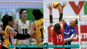 Lịch thi đấu Cúp VTV9 Bình Điền 2026 mới nhất: Giang Tô 'đại chiến' LPBank Ninh Bình ở bán kết khi nào?