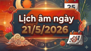 Xem lịch âm hôm nay 21/5: Một ngày tưởng đẹp nhưng lại có nhiều việc đại kỵ, lý do nằm ở điểm này?