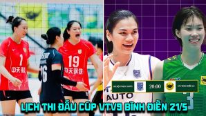 Lịch thi đấu bóng chuyền Cúp VTV9 Bình Điền 2026 hôm nay 21/5: Giang Tô xác định đối thủ ở chung kết