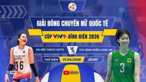 VTV trực tiếp bóng chuyền Cúp VTV9 Bình Điền 2026 hôm nay 21/5: Hà Nội Tasco Auto vs VTV Bình Điền Long An