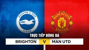 Trực tiếp bóng đá Brighton vs Man Utd 22h ngày 24/5 - Bruno Fernandes lập siêu kỷ lục Ngoại hạng Anh?