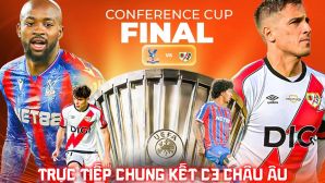 Xem trực tiếp Crystal Palace vs Rayo Vallecano ở đâu, kênh nào? Link trực tiếp Chung kết Cúp C3 châu Âu