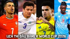 Lịch thi đấu bảng K World Cup 2026 mới nhất: Ronaldo đối đầu với 'người hùng Thường Châu' khi nào?