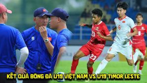 Kết quả, tỷ số U19 Việt Nam vs U19 Timor Leste ngày 1/6 - VCK U19 ĐNÁ 2026: Chiến thắng hủy diệt?
