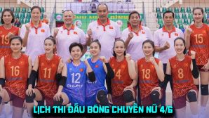 Lịch thi đấu bóng chuyền hôm nay 4/6 - Lịch trực tiếp tuyển bóng chuyền nữ Việt Nam tại AVC Cup 2026