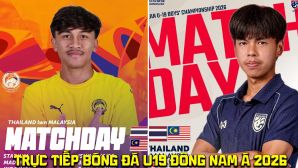 Trực tiếp bóng đá U19 Thái Lan vs U19 Malaysia 8/6 - VCK U19 Đông Nam Á 2026: U19 Việt Nam hưởng lợi?