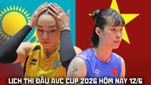 Lịch thi đấu bóng chuyền AVC Cup 2026 mới nhất 12/6: Bóng chuyền nữ Việt Nam quyết chiến Kazakhstan