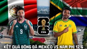 Kết quả, tỷ số Mexico vs Nam Phi 2h ngày 12/6 - World Cup 2026: Địa chấn trong ngày ngay màn?
