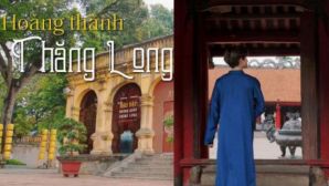 'Chạm Hà Nội': Theo dấu những giá trị làm nên hồn cốt Thủ đô qua những điểm đến di sản 