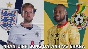 Nhận định bóng đá Anh vs Ghana, 3h00 ngày 24/6 - World Cup 2026: Harry Kane đi vào lịch sử Tam Sư