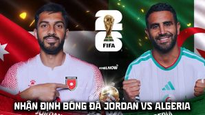 Nhận định bóng đá Jordan vs Algeria - World Cup 2026: Bại tướng của ĐT Việt Nam tạo địa chấn?