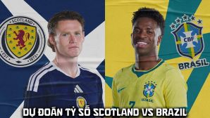 Dự đoán tỷ số Scotland vs Brazil 5h00 ngày 25/6 - Nhận định bóng đá World Cup 2026 hôm nay