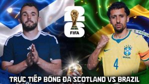 Link xem trực tiếp bóng đá Scotland vs Brazil 5h ngày 25/6 - VTV6 trực tiếp World Cup 2026 hôm nay