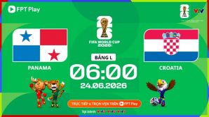 Xem trực tiếp bóng đá Panama vs Croatia ở đâu, kênh nào? Link xem trực tiếp World Cup 2026 trên VTV6