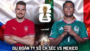 Dự đoán tỷ số CH Séc vs Mexico 8h00 ngày 25/6 - Nhận định bóng đá World Cup 2026 hôm nay