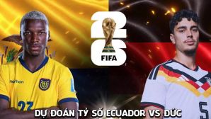 Dự đoán tỷ số Ecuador vs Đức 3h ngày 26/6 - Nhận định bóng đá World Cup 2026 hôm nay