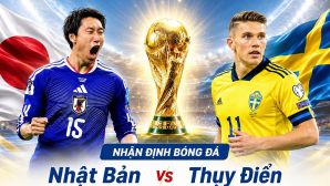 Nhận định bóng đá, dự đoán tỷ số Nhật Bản vs Thụy Điển 6h ngày 26/6 - World Cup 2026: Đại diện châu Á gây ấn tượng mạnh?